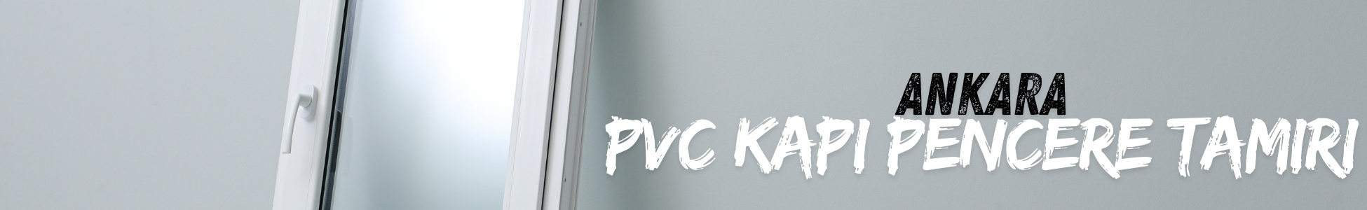 Sincan pvc pencere tamiri